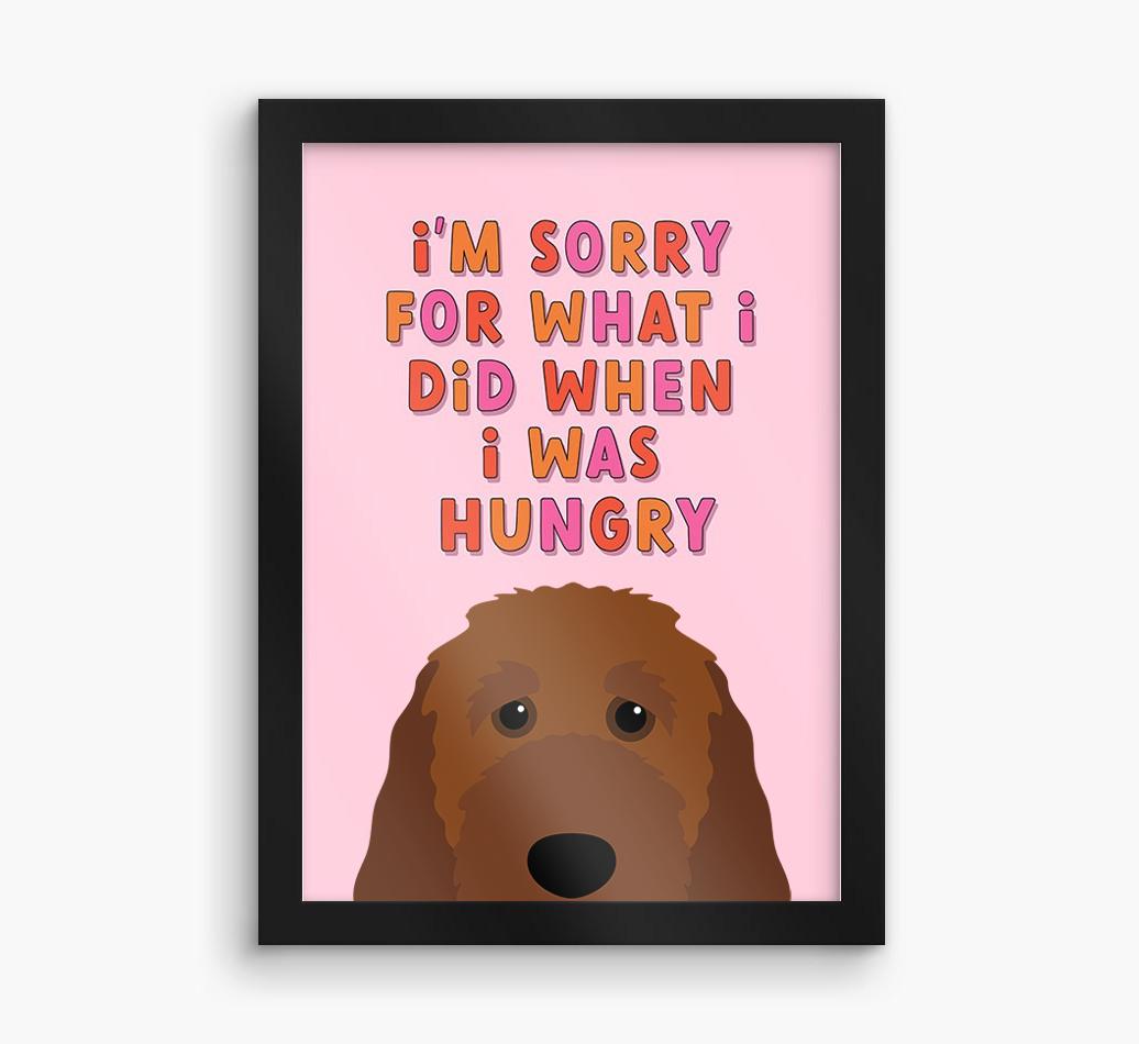 Sorry For What I Did: Personalized {breedFullName} Framed Print