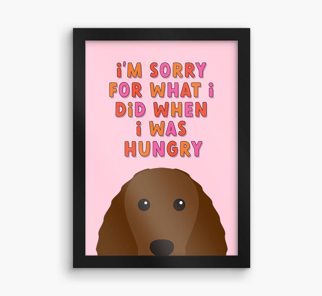 Sorry For What I Did: Personalized {breedFullName} Framed Print