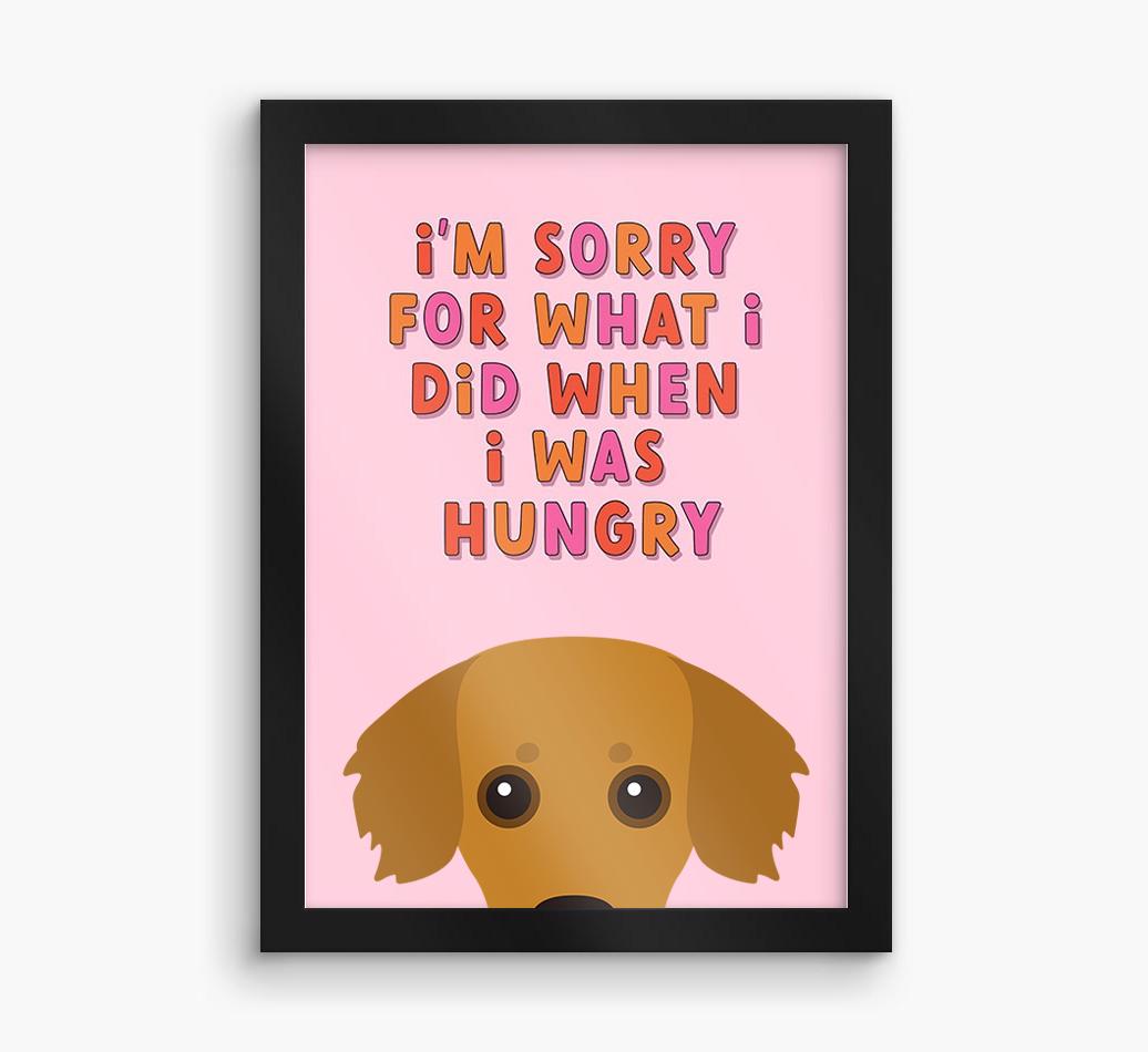 Sorry For What I Did: Personalized {breedFullName} Framed Print