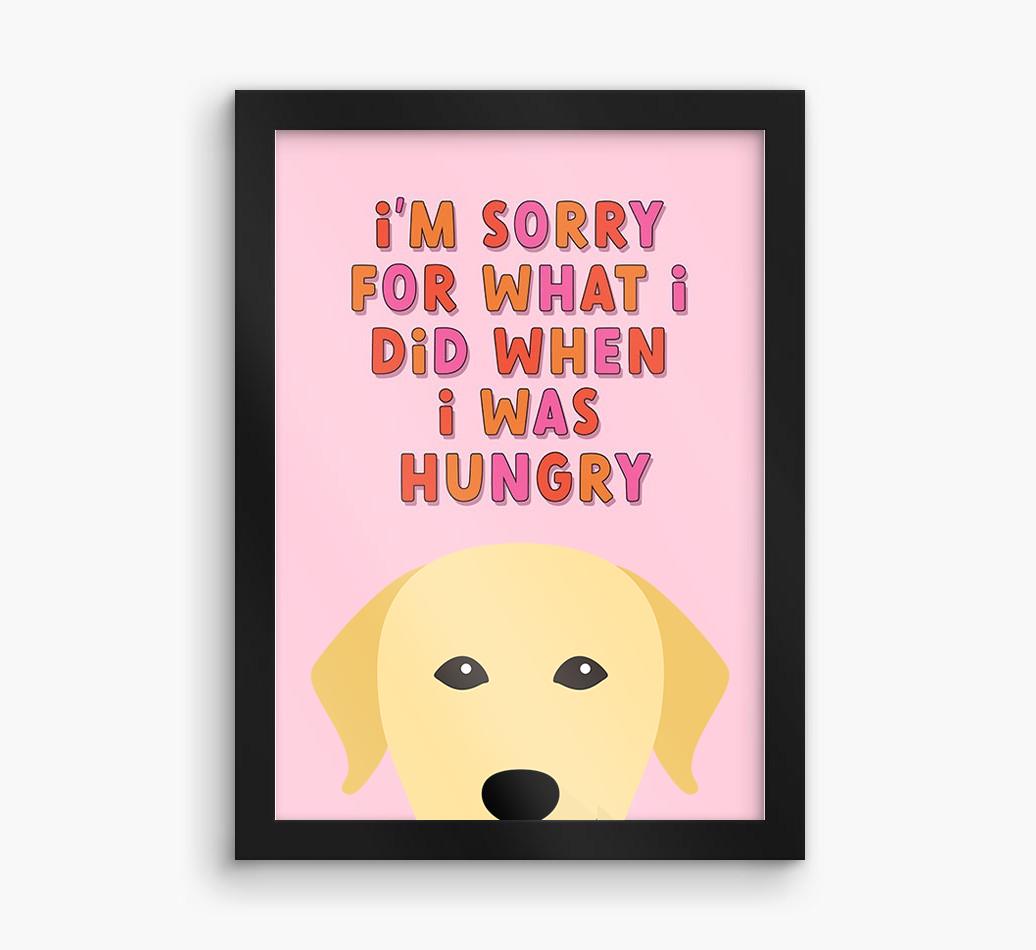 Sorry For What I Did: Personalized {breedFullName} Framed Print