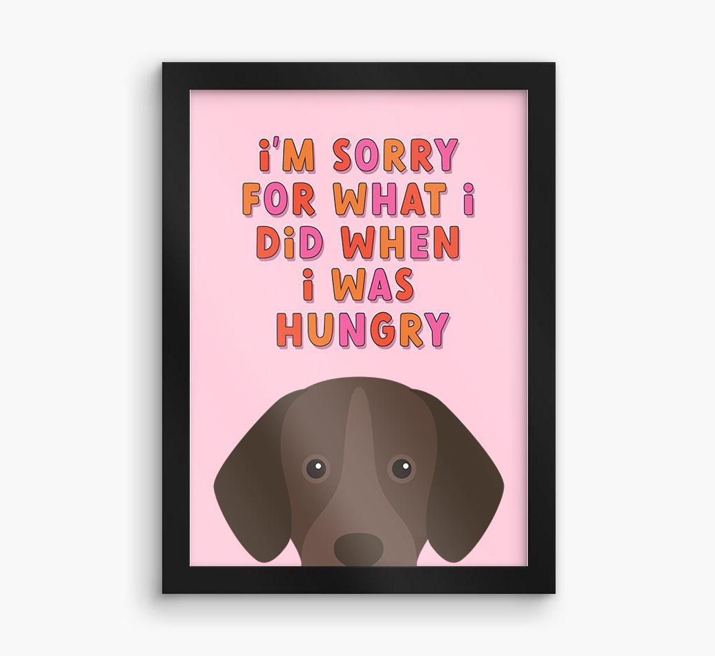 Sorry For What I Did: Personalized {breedFullName} Framed Print