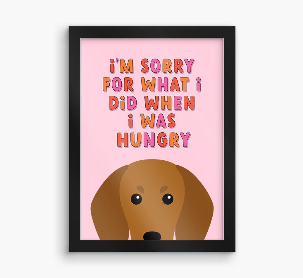 Sorry For What I Did: Personalized {breedFullName} Framed Print
