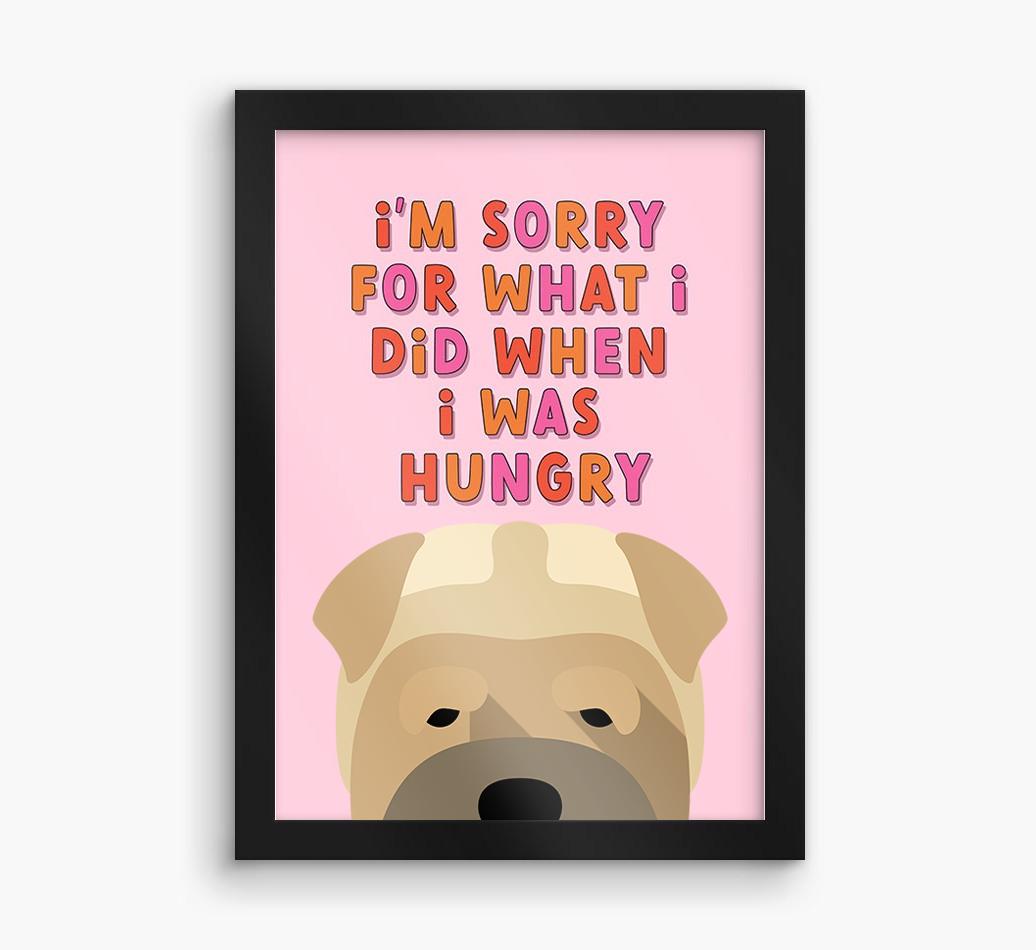 Sorry For What I Did: Personalized {breedFullName} Framed Print