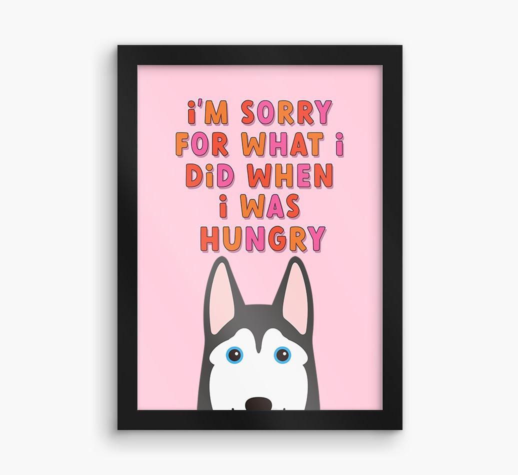 Sorry For What I Did: Personalized {breedFullName} Framed Print