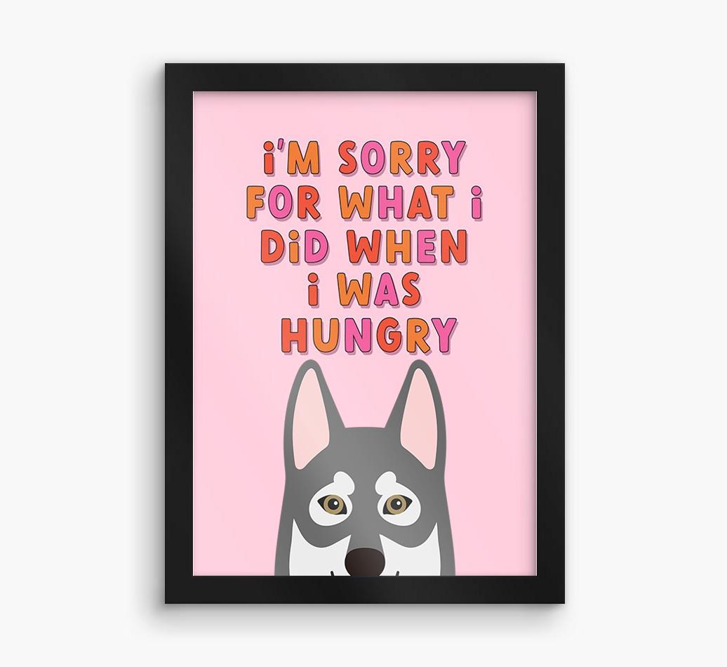 Sorry For What I Did: Personalized {breedFullName} Framed Print
