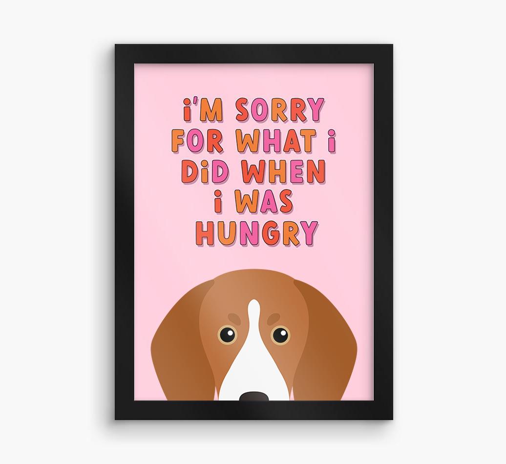 Sorry For What I Did: Personalized {breedFullName} Framed Print