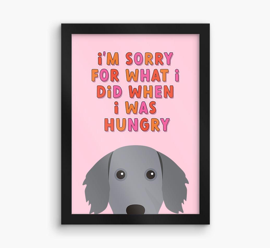 Sorry For What I Did: Personalized {breedFullName} Framed Print