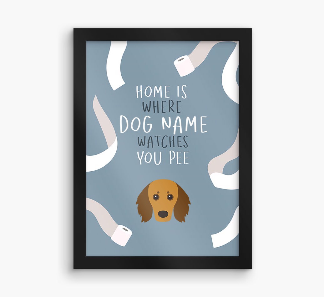 Watches You Pee: Personalised {breedFullName} Framed Print
