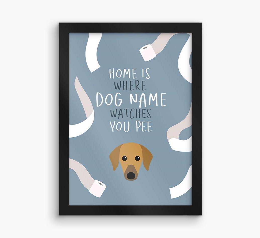 Watches You Pee: Personalized {breedFullName} Framed Print
