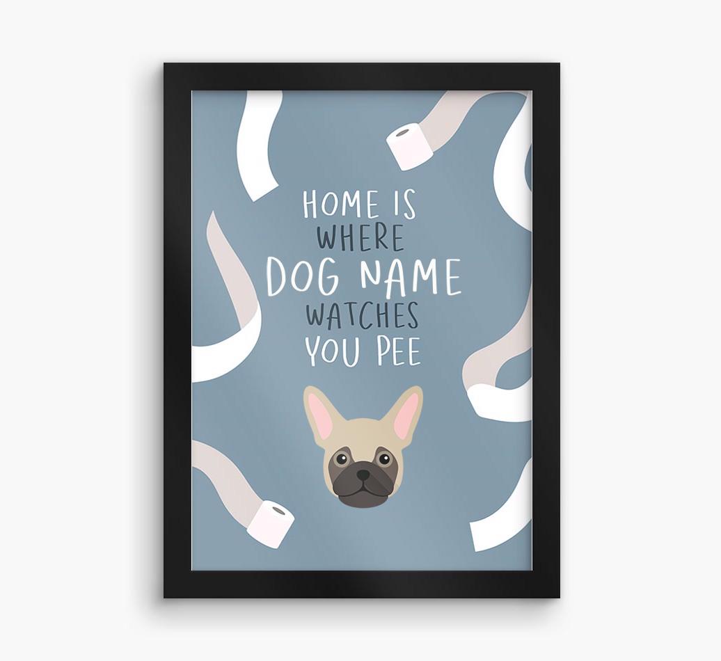 Watches You Pee: Personalized {breedFullName} Framed Print