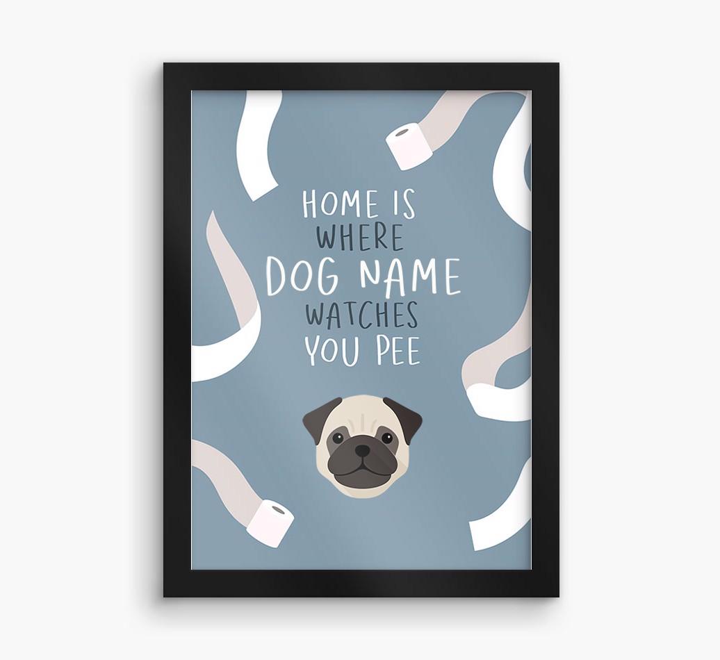 Watches You Pee: Personalized {breedFullName} Framed Print