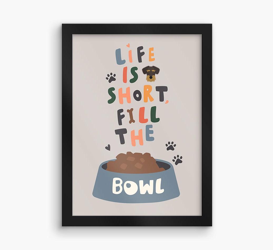 Life Is Short, Fill The Bowl: Personalized {breedFullName} Framed Print