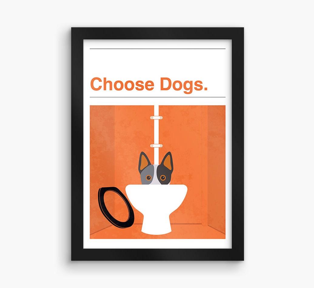 Choose Dogs: Personalized {breedFullName} Framed Print