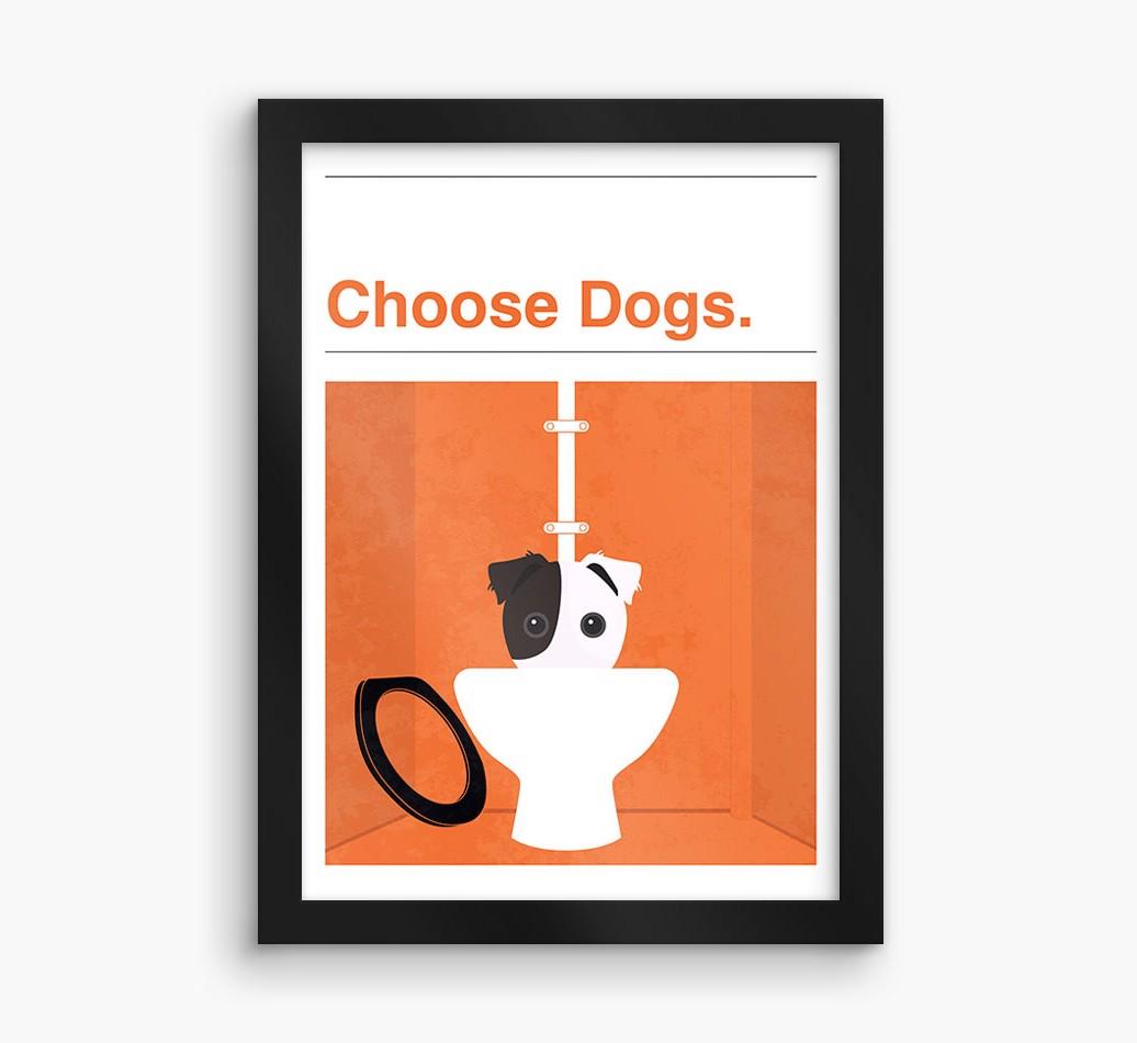 Choose Dogs: Personalized {breedFullName} Framed Print