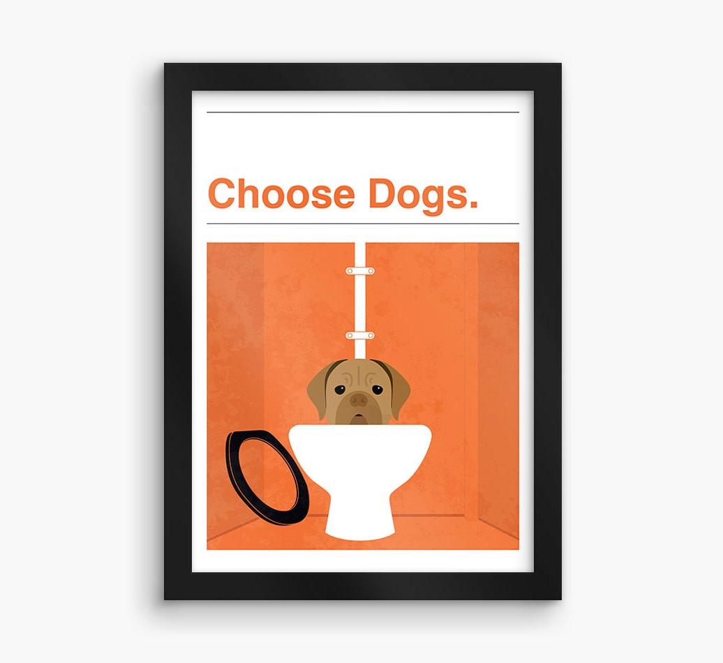 Choose Dogs: Personalized {breedFullName} Framed Print