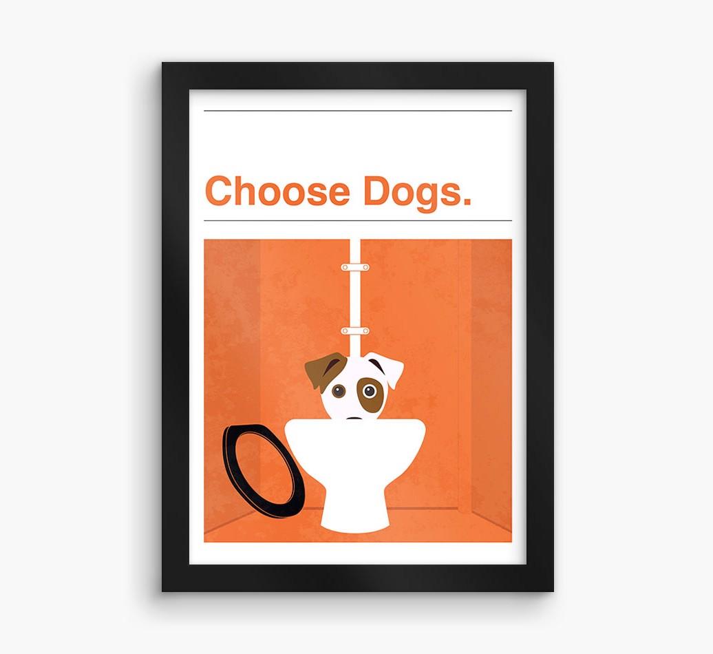 Choose Dogs: Personalized {breedFullName} Framed Print