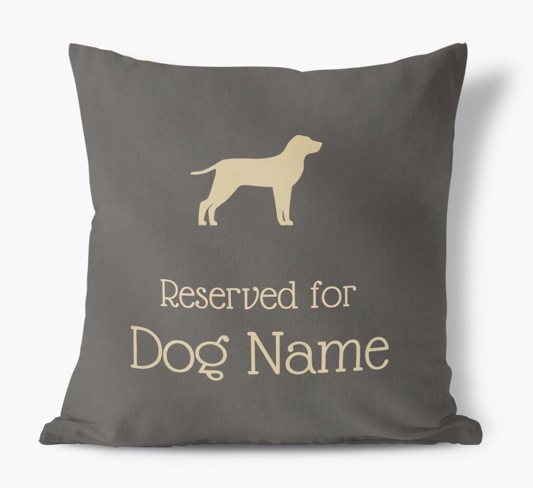 Reserved For {dogsName}: Personalized Soft Touch Pillow