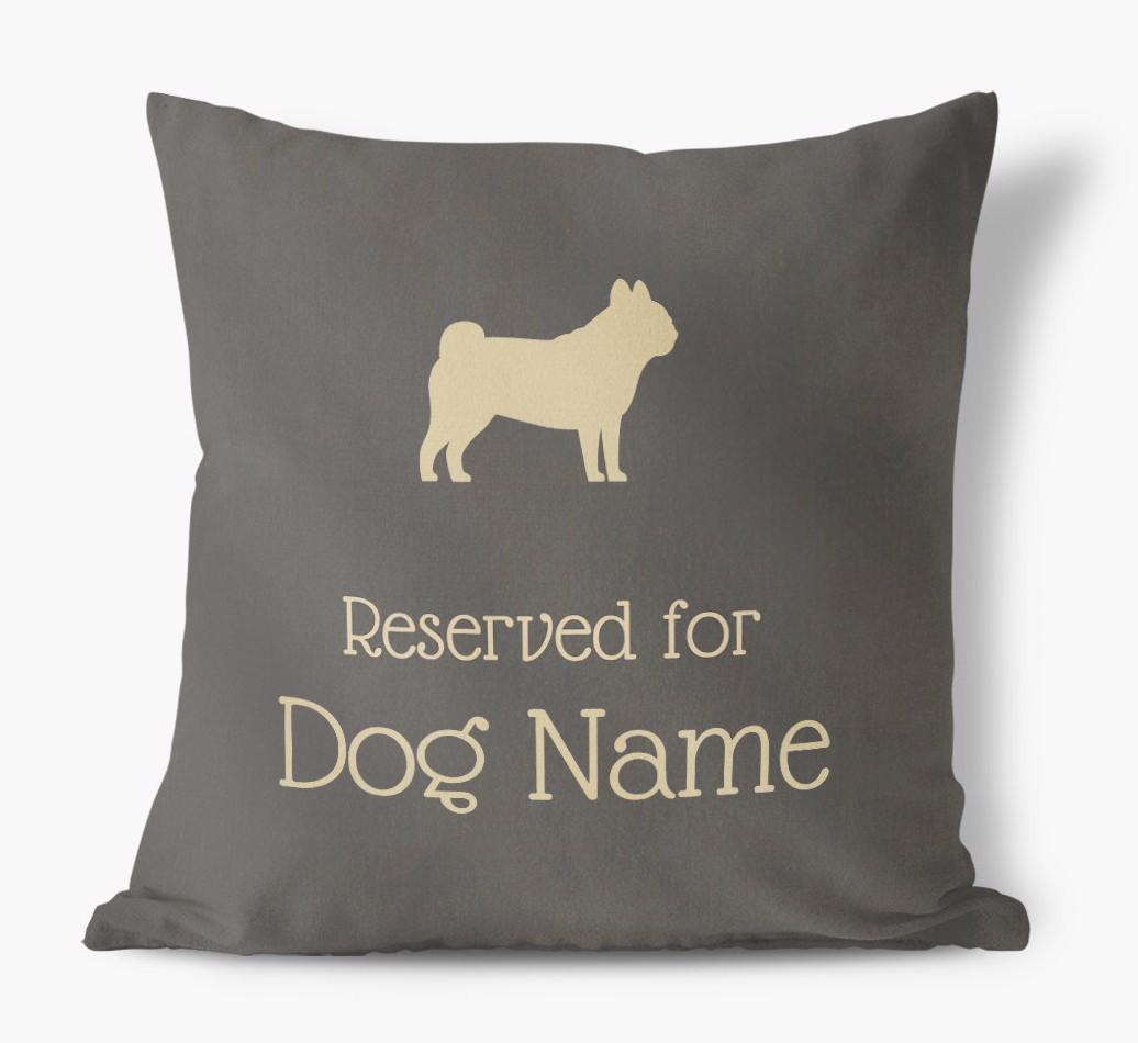 Reserved For {dogsName}: Personalized Soft Touch Pillow
