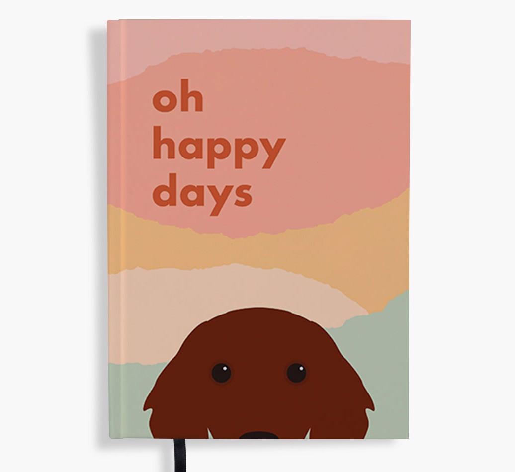 Oh Happy Days: Personalized {breedFullName} Notebook