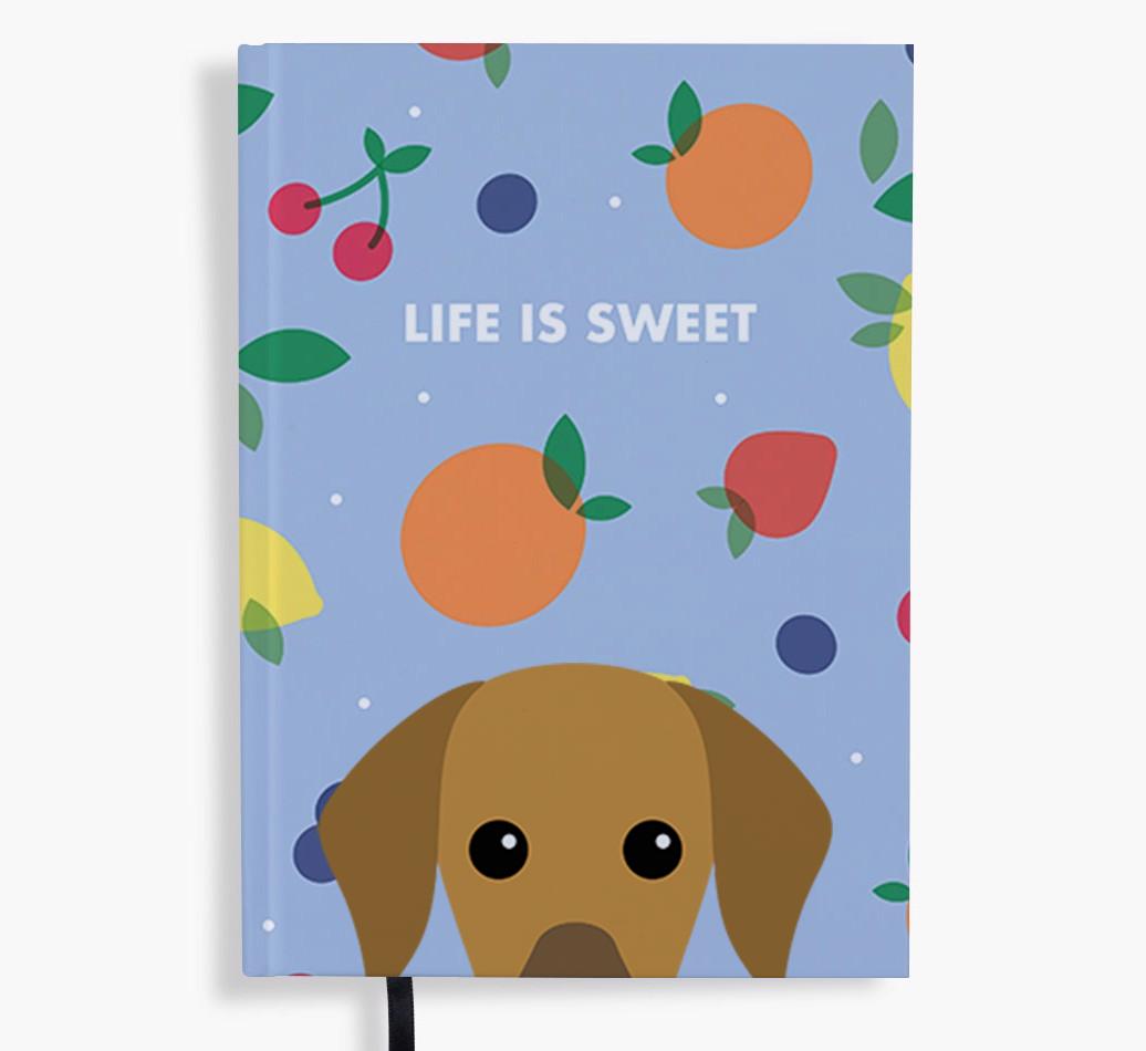 Life Is Sweet: Personalized {breedFullName} Notebook