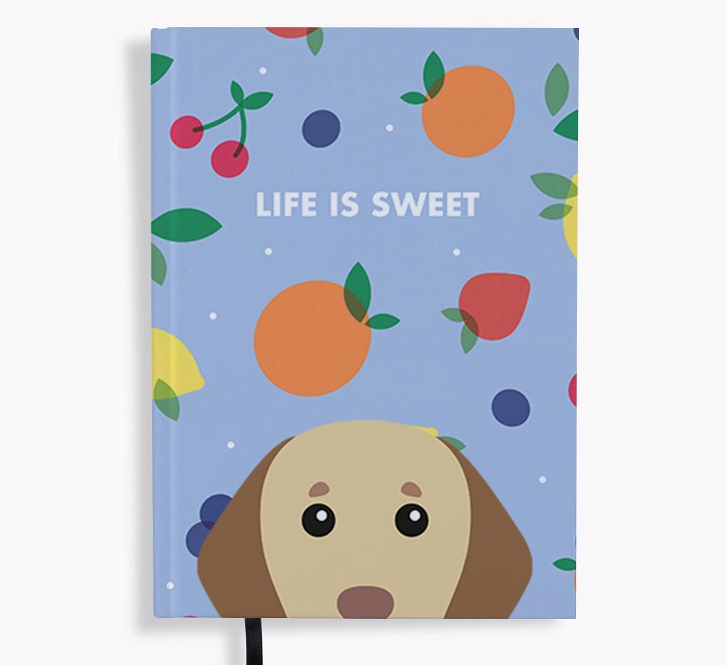 Life Is Sweet: Personalized {breedFullName} Notebook