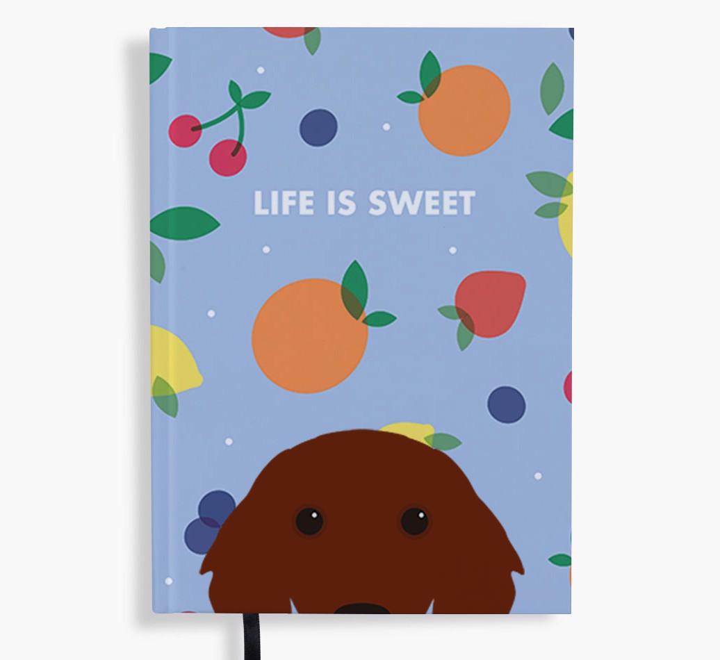 Life Is Sweet: Personalized {breedFullName} Notebook