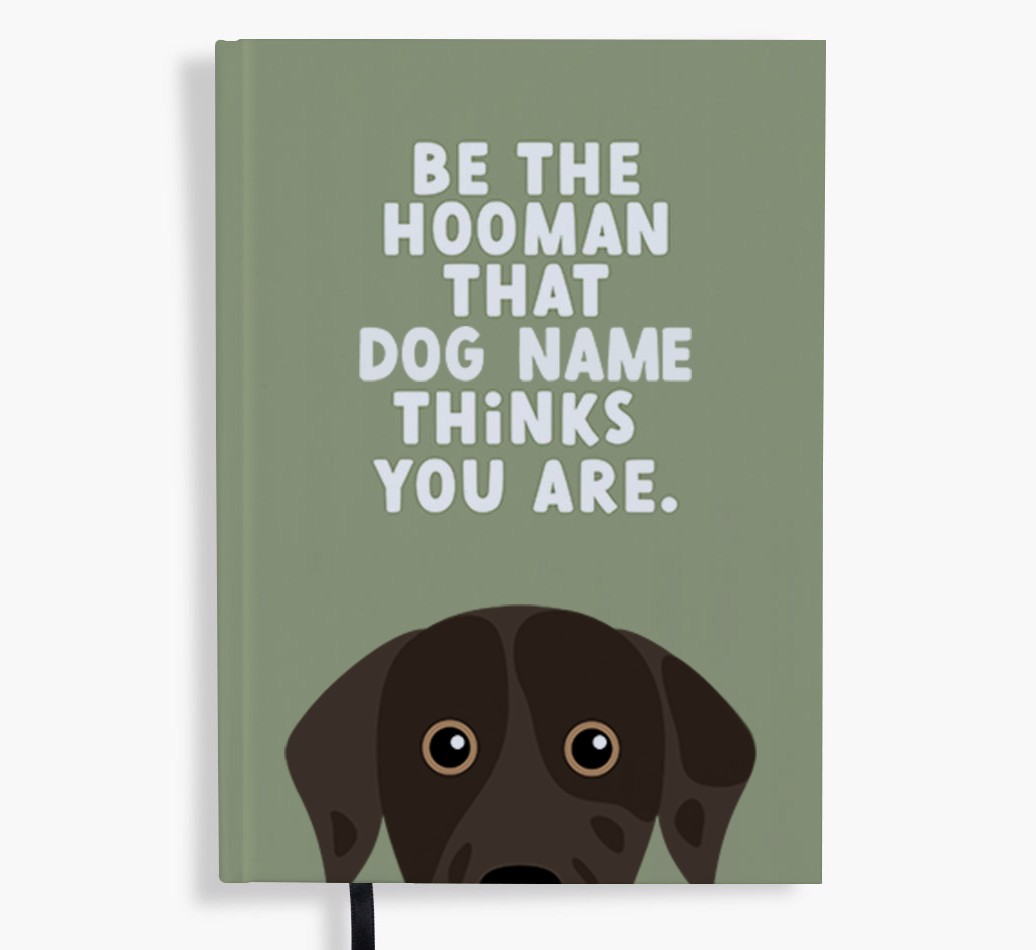 Be The Hooman: Personalized {breedFullName} Notebook
