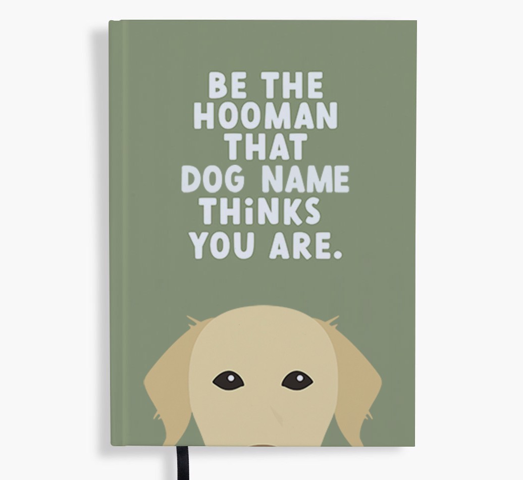 Be The Hooman: Personalised {breedFullName} Notebook