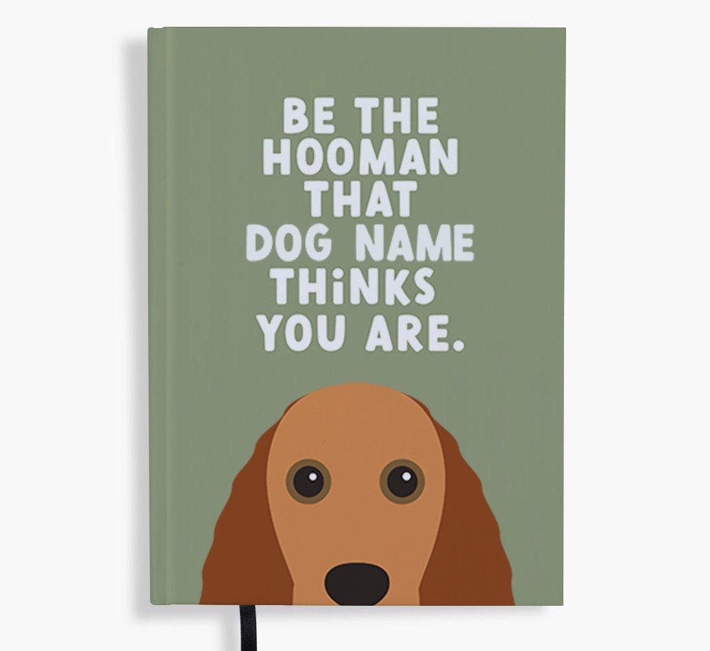 Be The Hooman: Personalized {breedFullName} Notebook