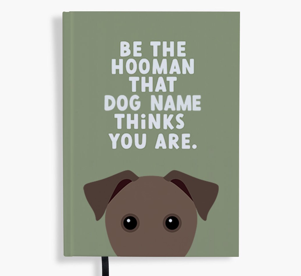 Be The Hooman: Personalized {breedFullName} Notebook