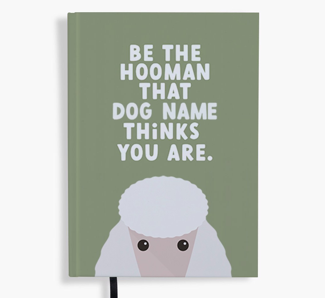 Be The Hooman: Personalised {breedFullName} Notebook