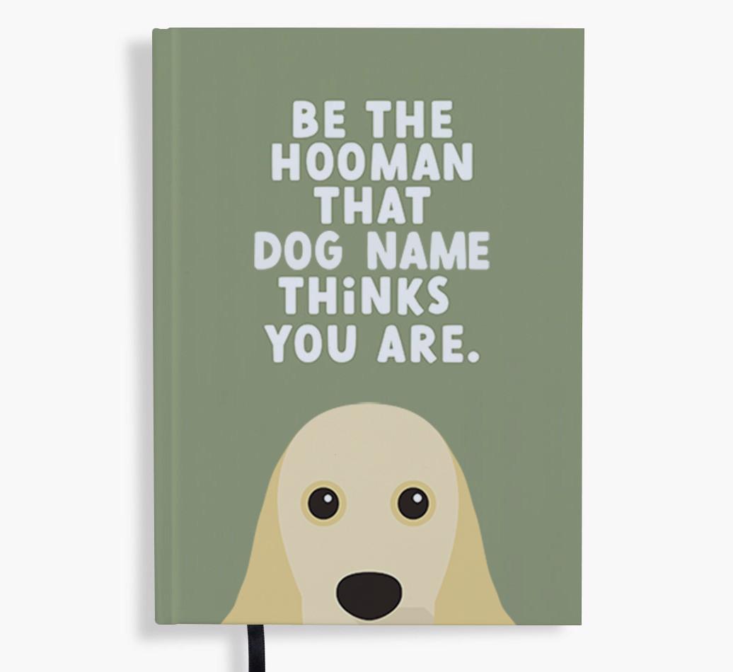 Be The Hooman: Personalized {breedFullName} Notebook