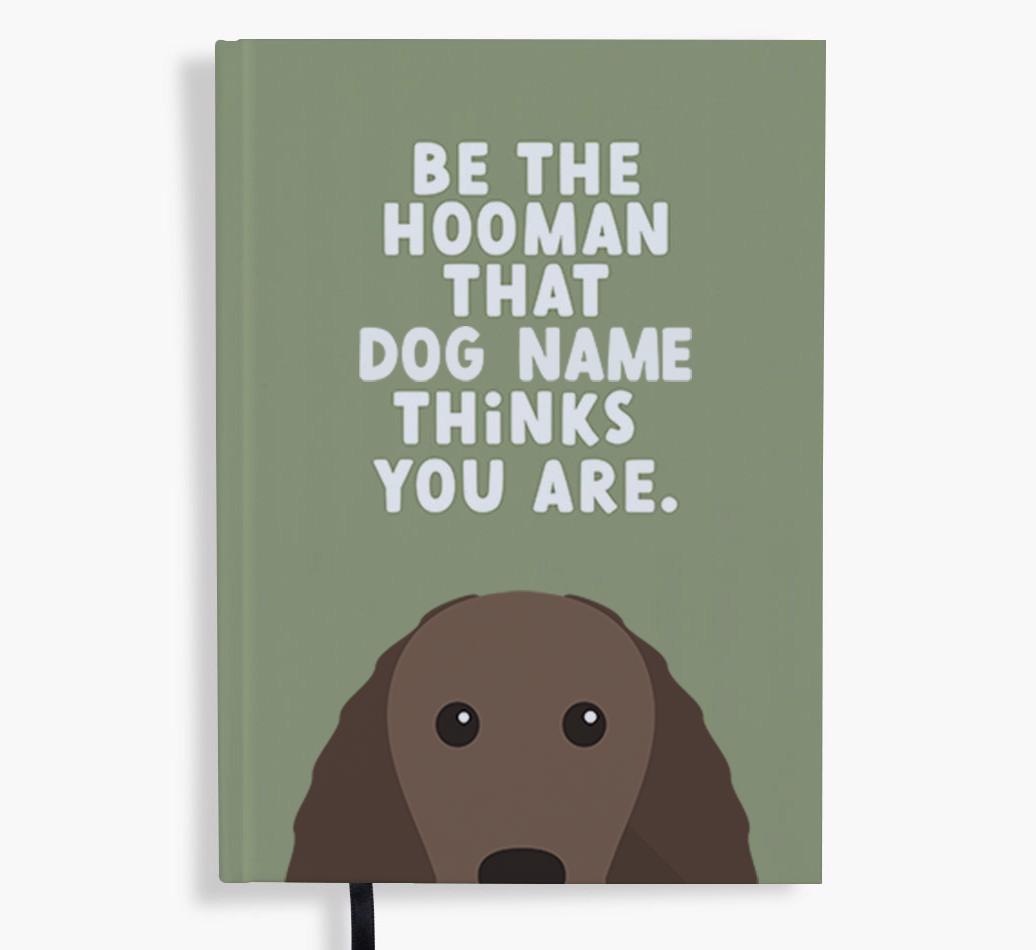 Be The Hooman: Personalized {breedFullName} Notebook