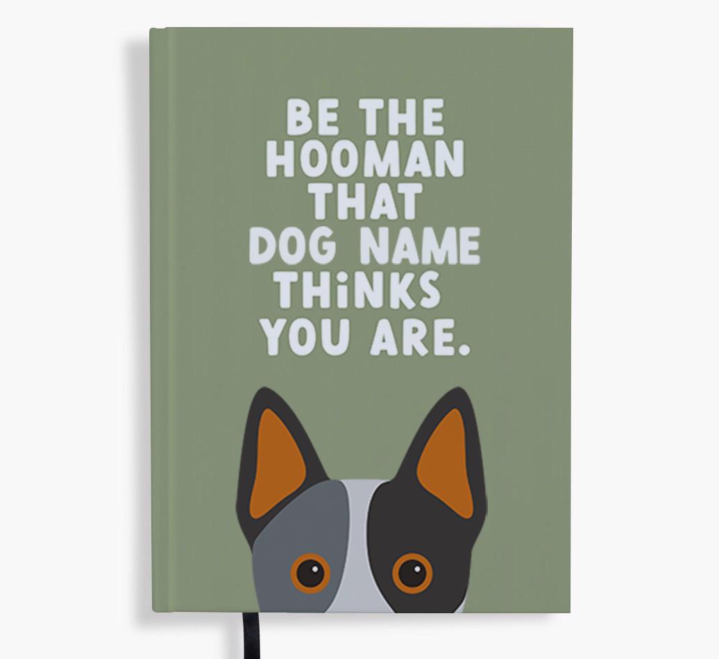 Be The Hooman: Personalized {breedFullName} Notebook