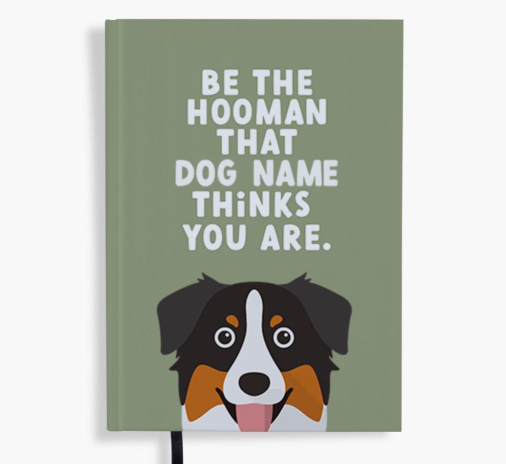 Be The Hooman: Personalized {breedFullName} Notebook