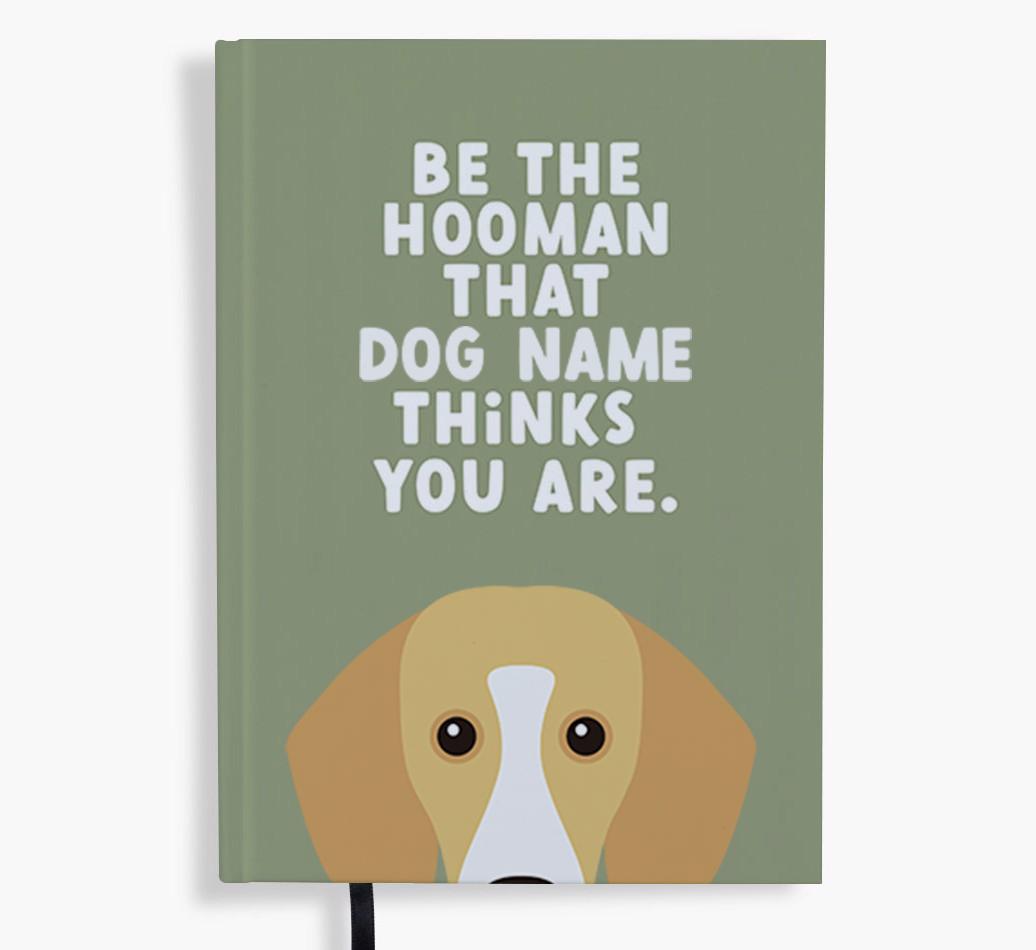 Be The Hooman: Personalized {breedFullName} Notebook