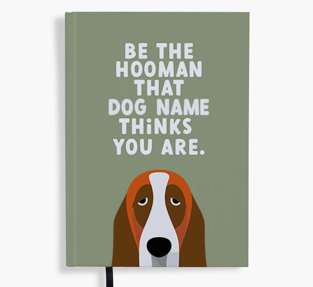 Be The Hooman: Personalized {breedFullName} Notebook