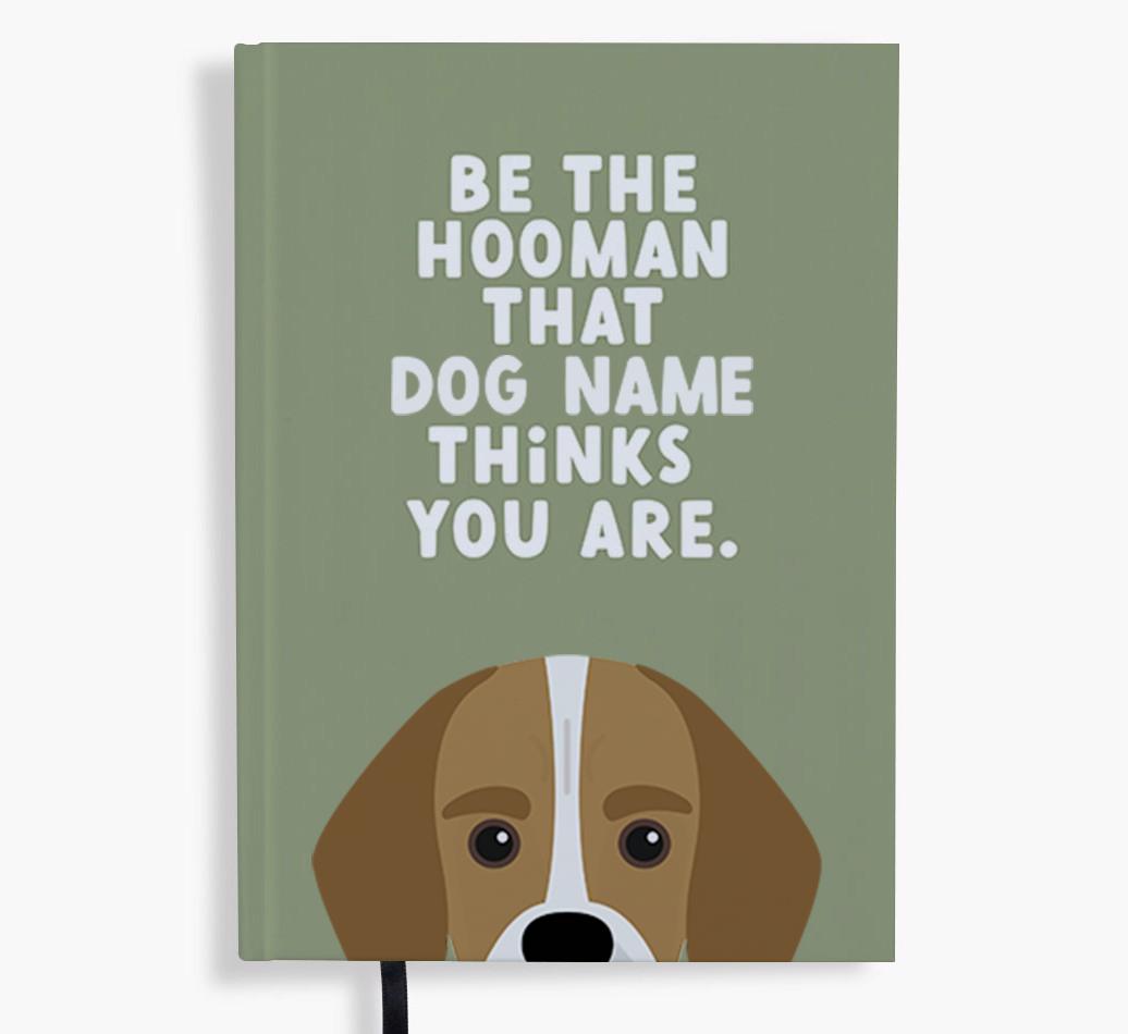 Be The Hooman: Personalized {breedFullName} Notebook