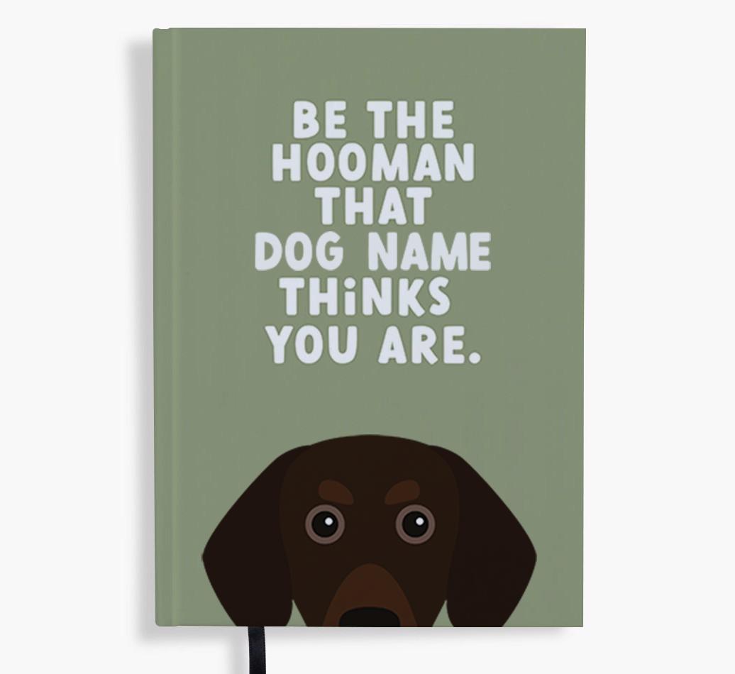 Be The Hooman: Personalized {breedFullName} Notebook