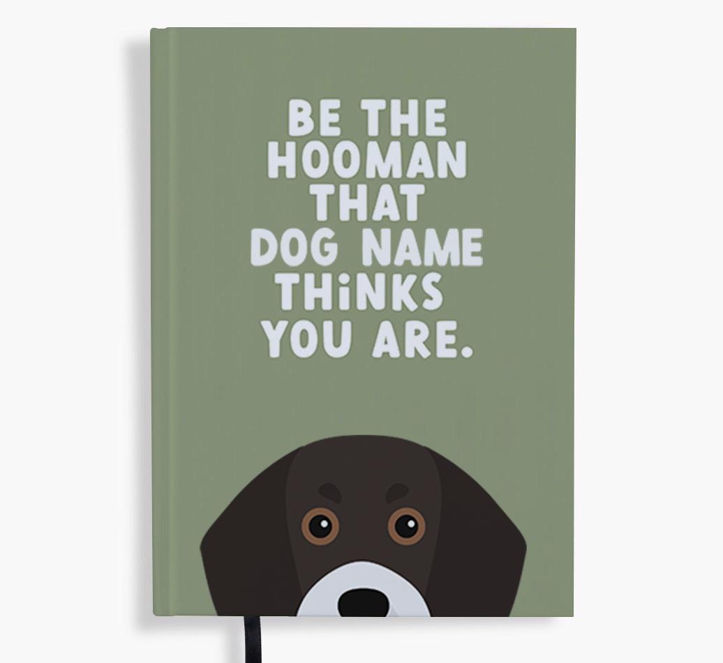 Be The Hooman: Personalized {breedFullName} Notebook