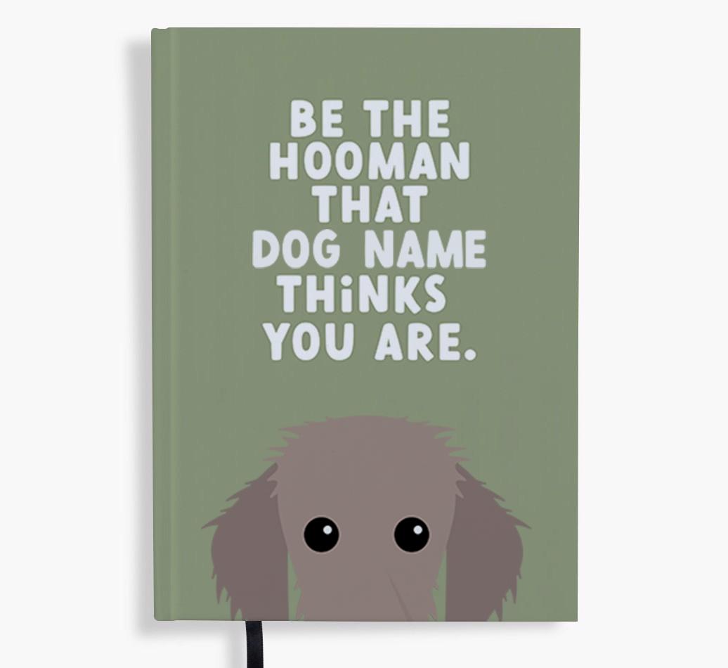 Be The Hooman: Personalized {breedFullName} Notebook