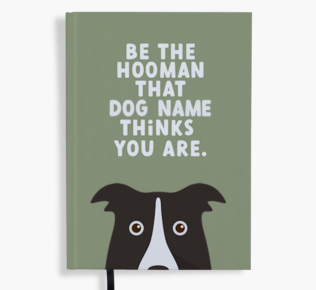 Be The Hooman: Personalized {breedFullName} Notebook