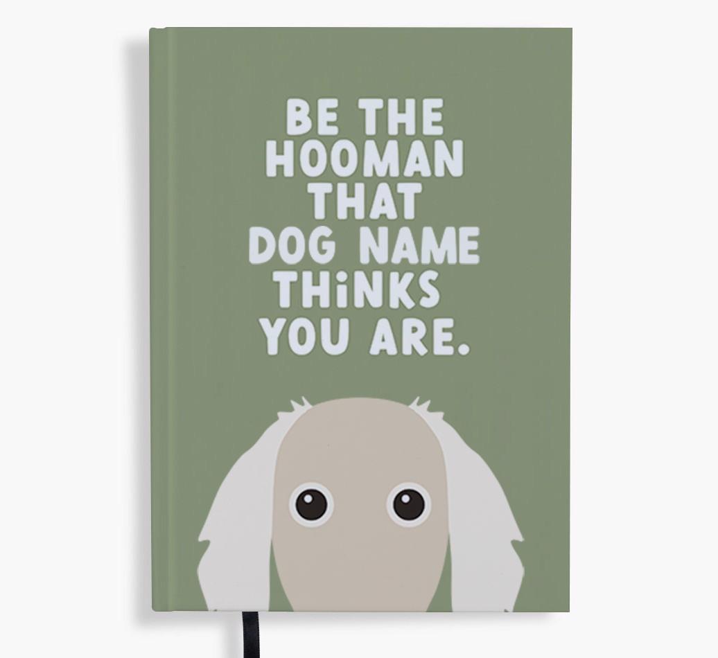 Be The Hooman: Personalized {breedFullName} Notebook