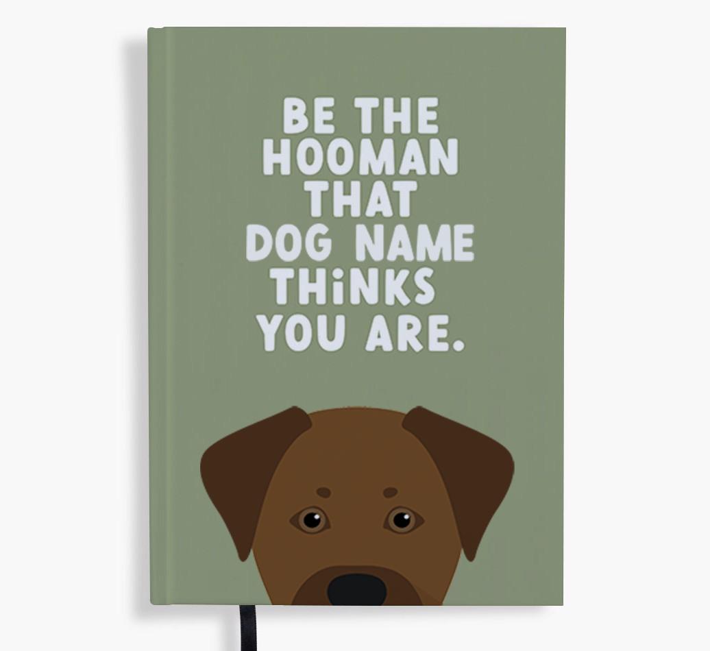 Be The Hooman: Personalized {breedFullName} Notebook