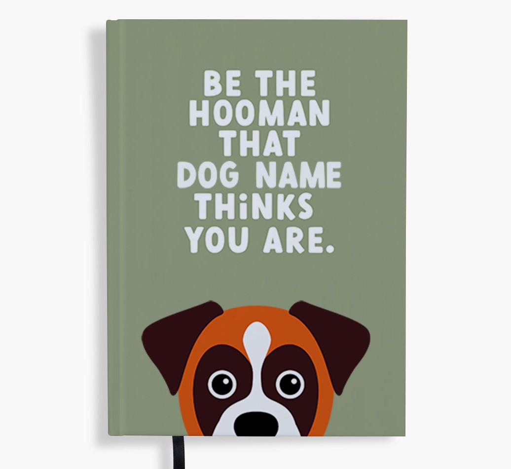 Be The Hooman: Personalized {breedFullName} Notebook