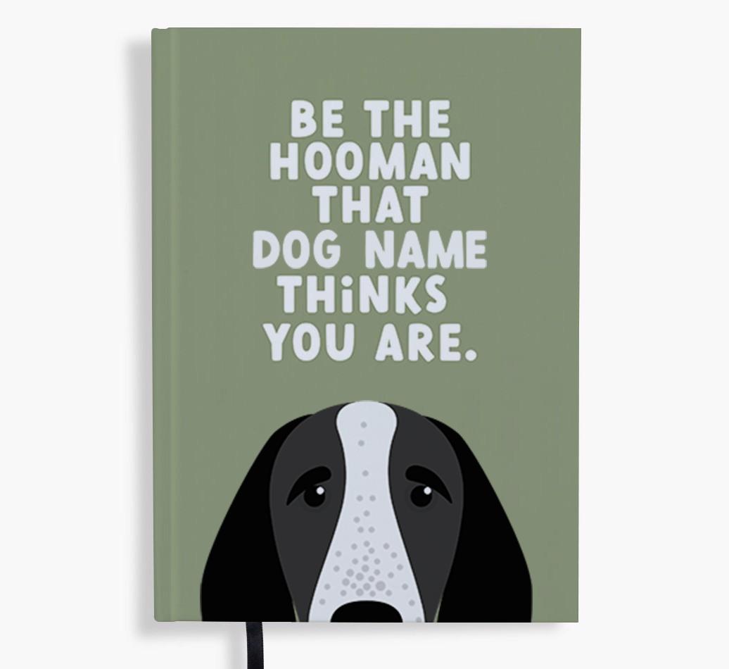 Be The Hooman: Personalized {breedFullName} Notebook