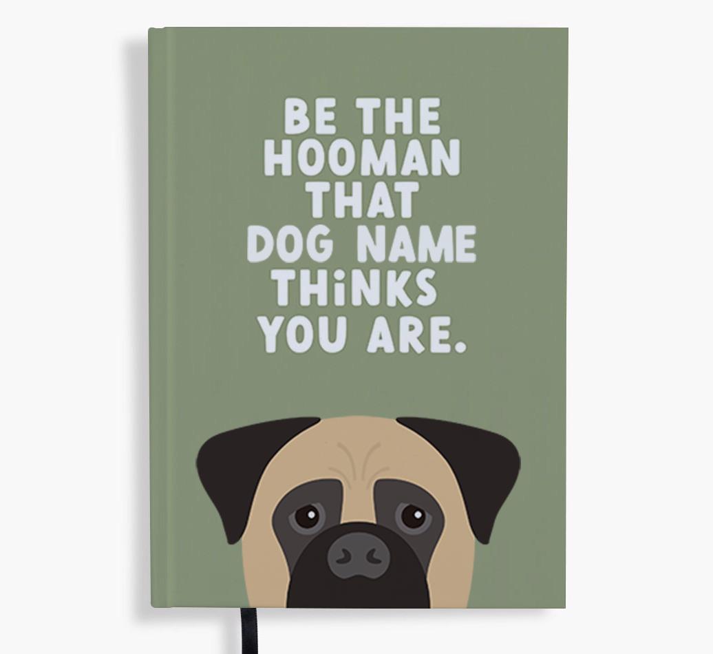 Be The Hooman: Personalized {breedFullName} Notebook