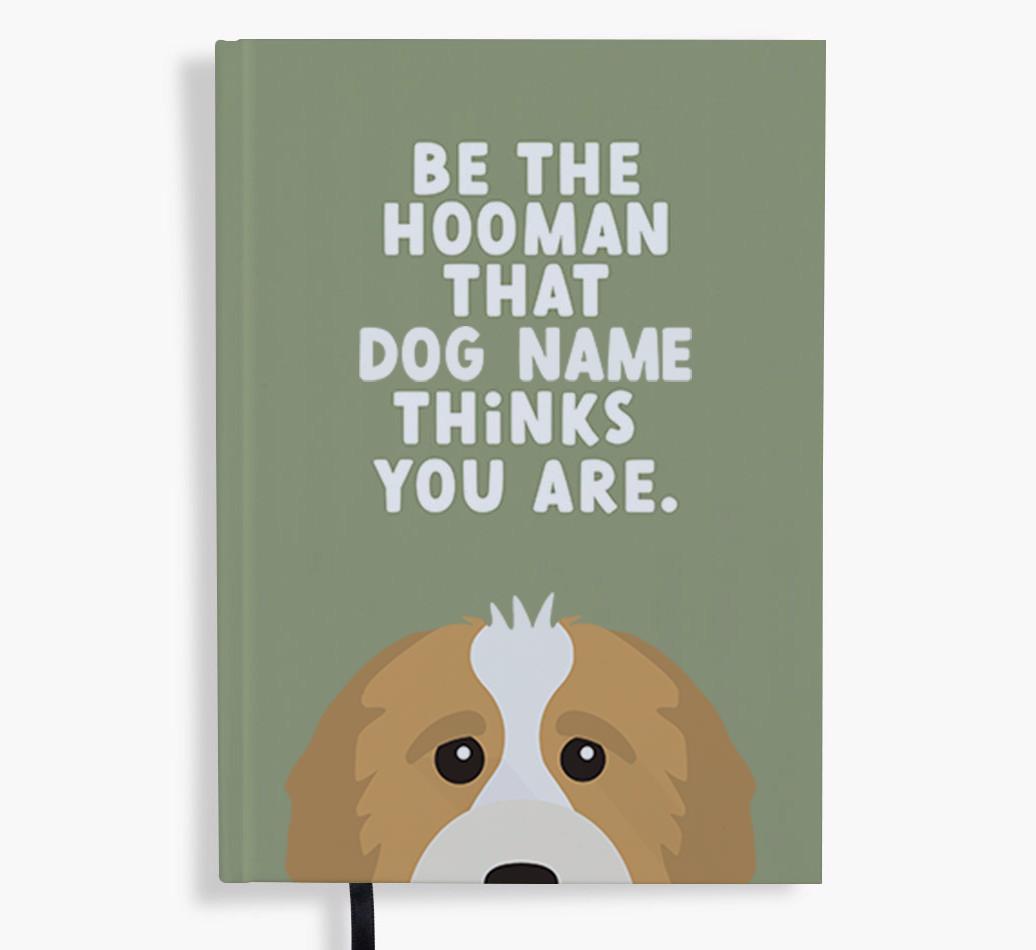 Be The Hooman: Personalized {breedFullName} Notebook