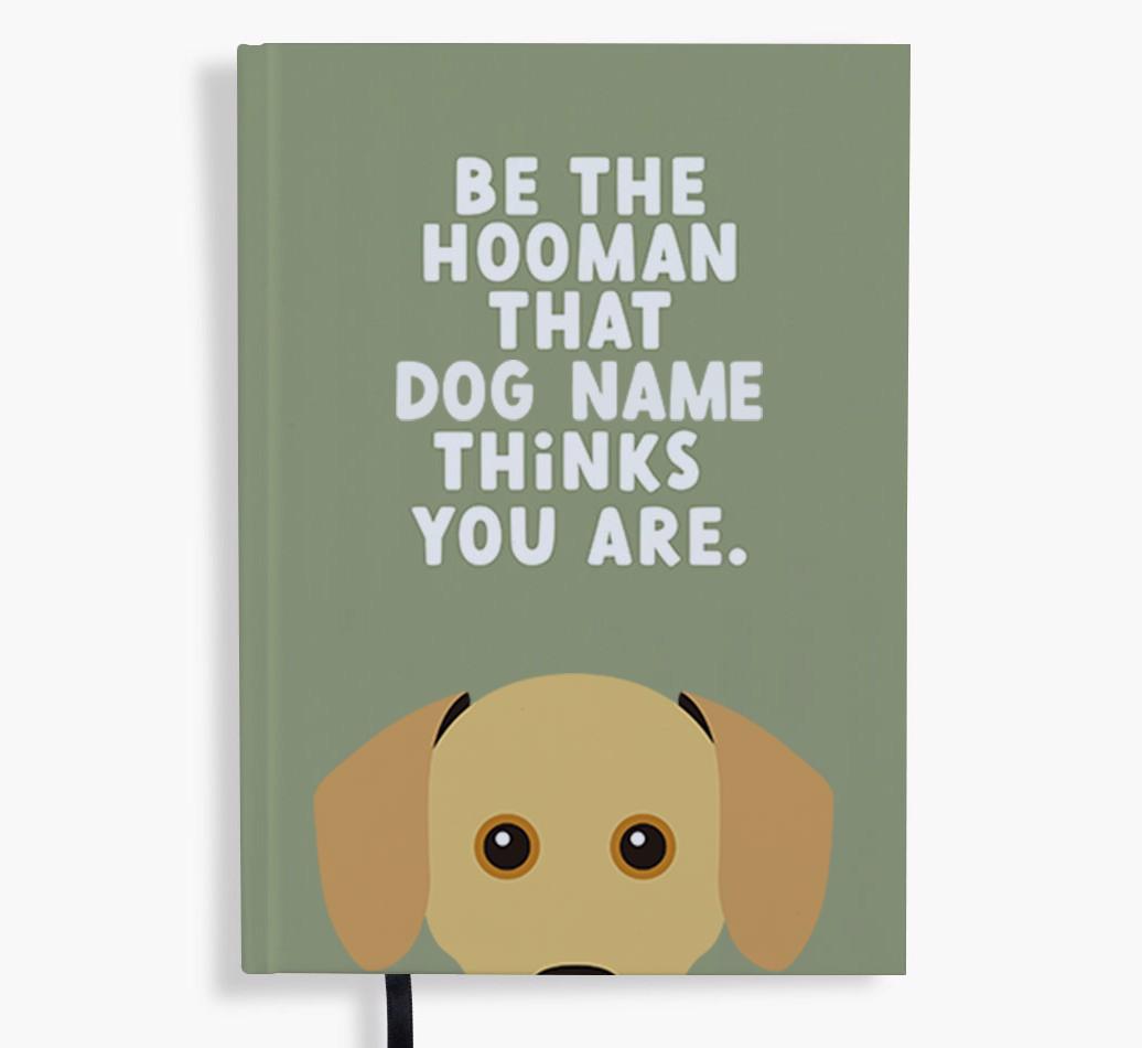 Be The Hooman: Personalized {breedFullName} Notebook