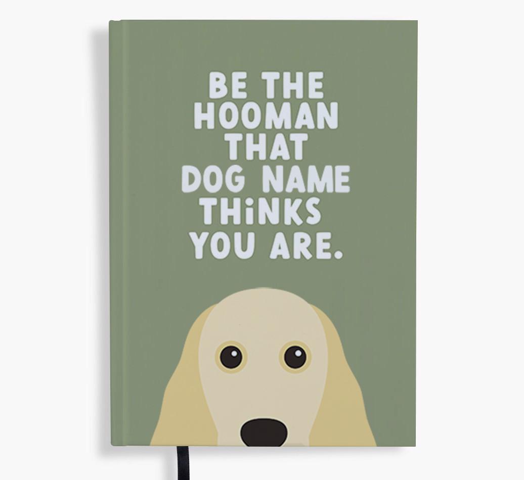 Be The Hooman: Personalized {breedFullName} Notebook